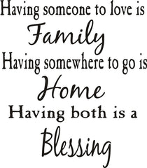 Having someone to love is Family 